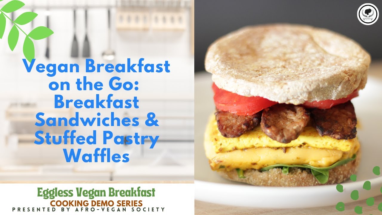 Vegan Breakfast on the Go: Breakfast Sandwiches & Stuffed Pastry Waffles