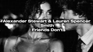 Download Lagu Alexander Stewart \u0026 Lauren Spencer Smith-Friends Don’t (magyar dalszöveggel) MP3