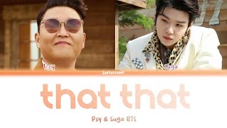 Download Mp3 PSY (feat. BTS SUGA) - That That (Color Coded Lyrics/Han/Rom/Eng) Gudang lagu Download Mp3 PSY (feat. BTS SUGA) - That That (Color Coded Lyrics/Han/Rom/Eng)