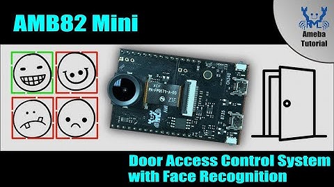 AMB82 Mini - Door Access Control System with Face Recognition