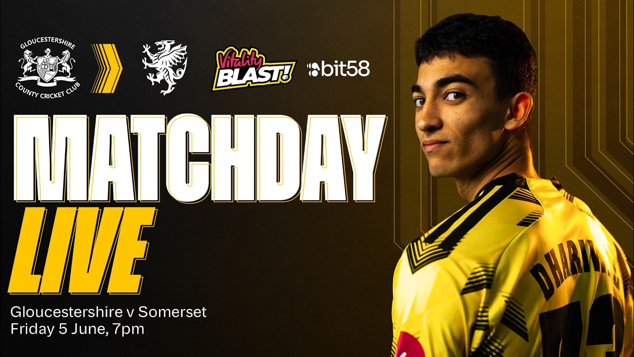 🔴 MATCHDAY LIVE | Gloucestershire v Somerset | Vitality Blast