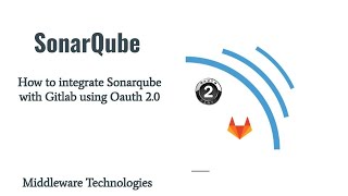 How to integrate Sonarqube with Gitlab using Oauth 2.0