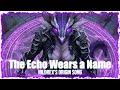 The Echo Wears A Name Hildrex S Origin Song