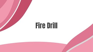 Fire Drill