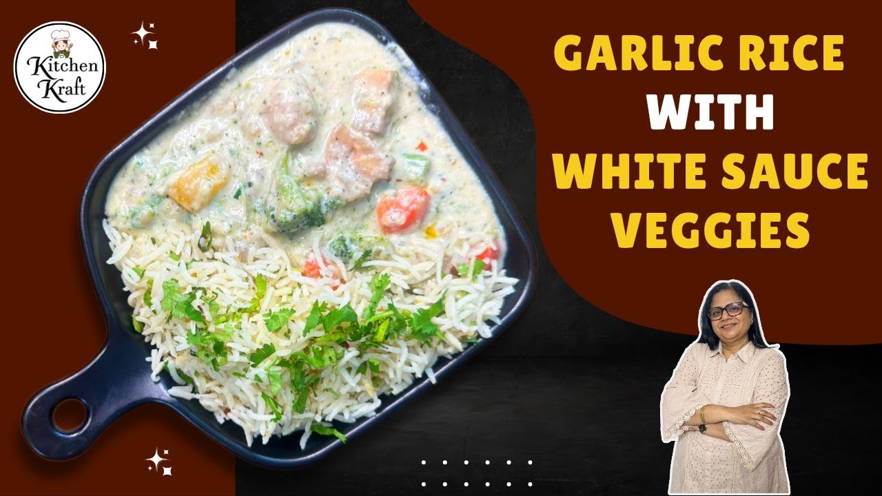 Chalo Garlic Rice with White Sauce Vegetables Banaye ? 🔥 - YouTube