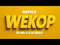 Remix Wekòp Version Dj Nog X Dj Bedji Hit Tiktok Remix Wekòp Version Dj Nog X Dj Bedji Hit Tiktok