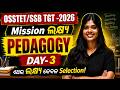 Mission Lakshya 2026 |PEDAGOGY Day-3 | OSSTET & SSB TGT Complete Preparation By SUBHASMITA MAM.