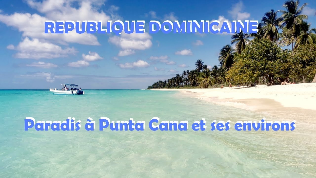 Punta Cana : une semaine en République Dominicaine