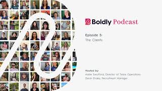 Episode 5 - Boldlys Clients