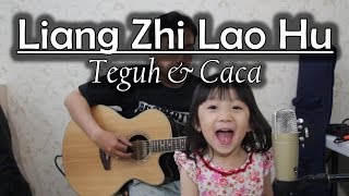 Miniatura de vídeo de "Liang Zhi Lao Hu - Caca"