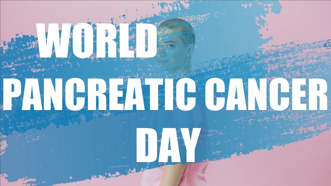 World Pancreatic Cancer Day is observed on the third Thursday of ...