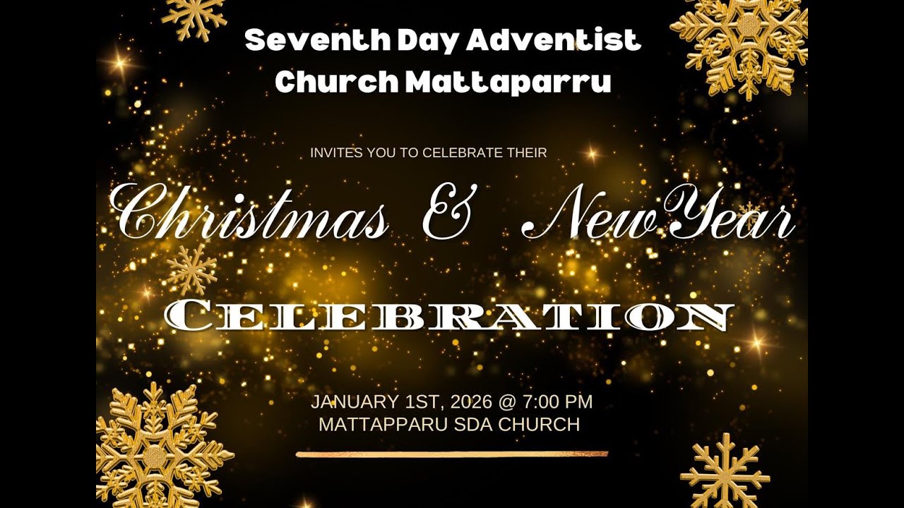 మట్టపర్రు SDA చర్చి  నూతన సంవత్సర వేడుక  జనవరి 1, 2026న సాయంత్రం 7 గంటలకు  JOELMEDIA9000046113