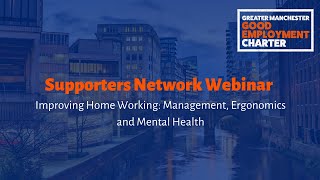 Improving Home Working: Management, Ergonomics and Mental Health | GM Good Employment Charter