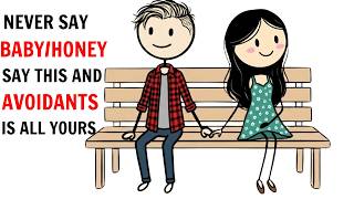 3 Words That Touch an Avoidant Deeper Than Love | Avoidant Psychology