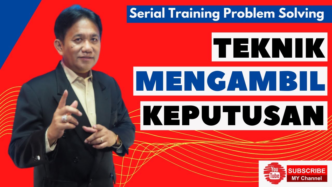 Training Teknik Pengambilan Keputusan (Decision Making) - YouTube
