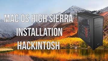 macOS High Sierra Complete Installation on PC