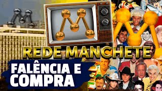 Tv Manchete Foi Comprada Como A Emissora Foi Falência? História De Tudo