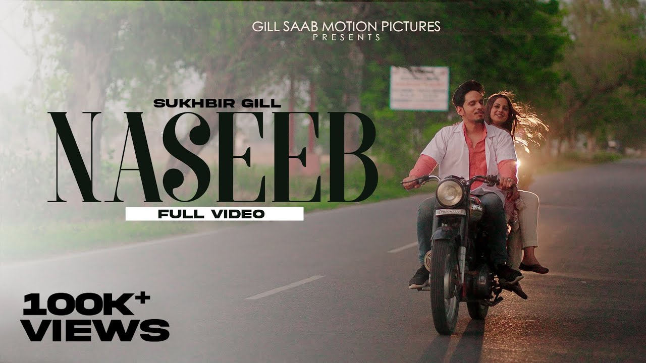 Naseeb  : Sukhbir Gill ( Official Video ) | Jsscour | Grand Singh | New Punjabi Songs 2021