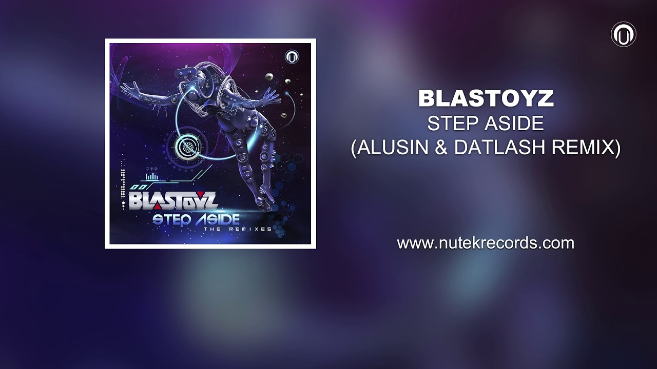 Blastoyz - Step Aside (Alusin & Datlash Remix)