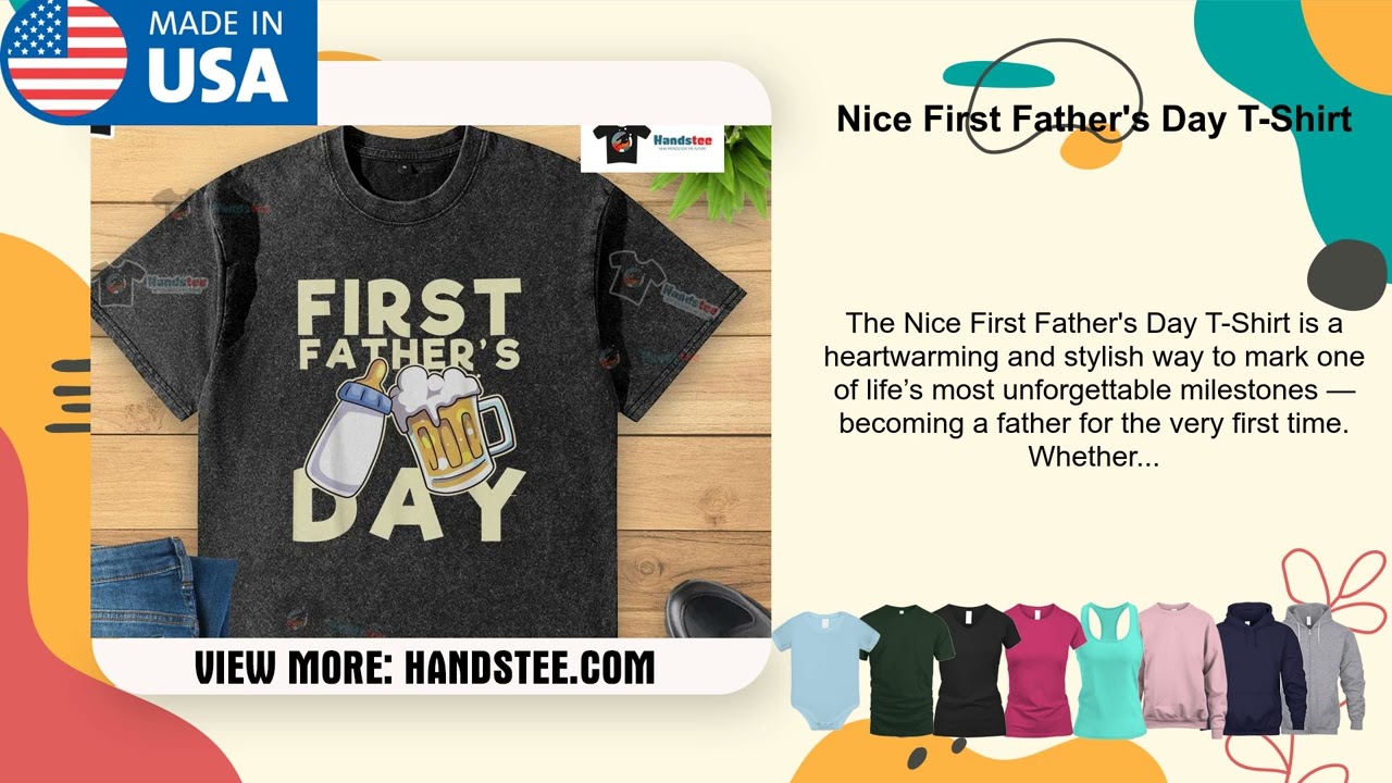 Nice First Father's Day T-Shirt
