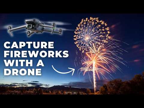 How to Capture Fireworks With Your Drone!