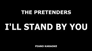 The Pretenders - I'll Stand By You - Piano Karaoke [4K]