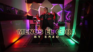 BY ENZO - MENOS EL CORA