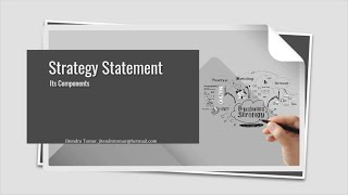 3. Components of a Strategy Statement
