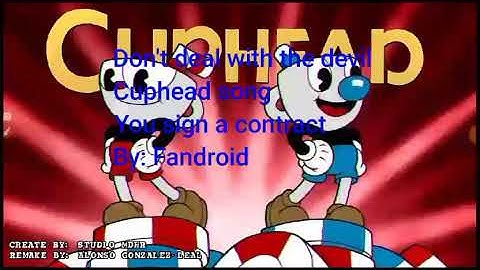 You sign a contract (cuphead rap by fandroid)