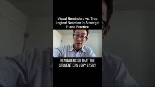 Visual Reminders vs. True Logical Notation in Strategic Practice (2) - 7/23/24 #pianolessonsonline