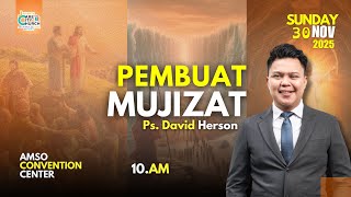 Pembuat Mujizat  Ps David Herson  Ir Minggu Care City Church  30 November 2025  jc3jakarta
