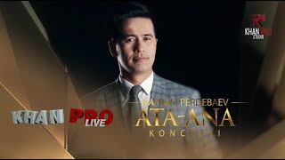 BAYRAM PERDEBAEV ATA ANA KONCERT 2019 by KHAN PRO