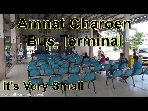 Tour of the Amnat Charoen Bus Terminal.