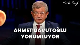 Fatih Altaylı YORUMLAYAMIYOR: "İnsan" / Gelecek Partisi Genel Başkanı Ahmet Davutoğlu yorumluyor