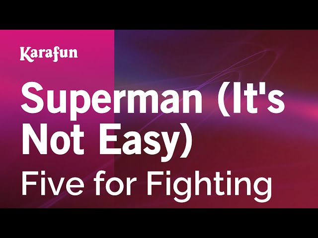 Superman (It Ain't Easy) (Five For Fighting) 