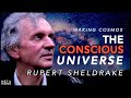 The Conscious Universe with Rupert Sheldrake Ph.D. | Waking Cosmos