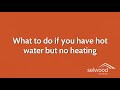 What to do if you have hot water but no heating