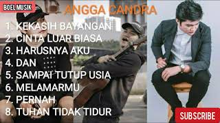 LAGU BAPER Cover Angga Candra FULL ALBUM TERBARU