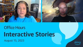 Alexa Developer Office Hours: Interactive Stories