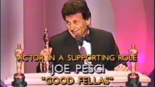 Joe Pesci wins Best Supporting Actor for the Good Fellas