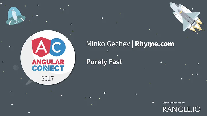 Purely Fast  Minko Gechev  AngularConnect 2017