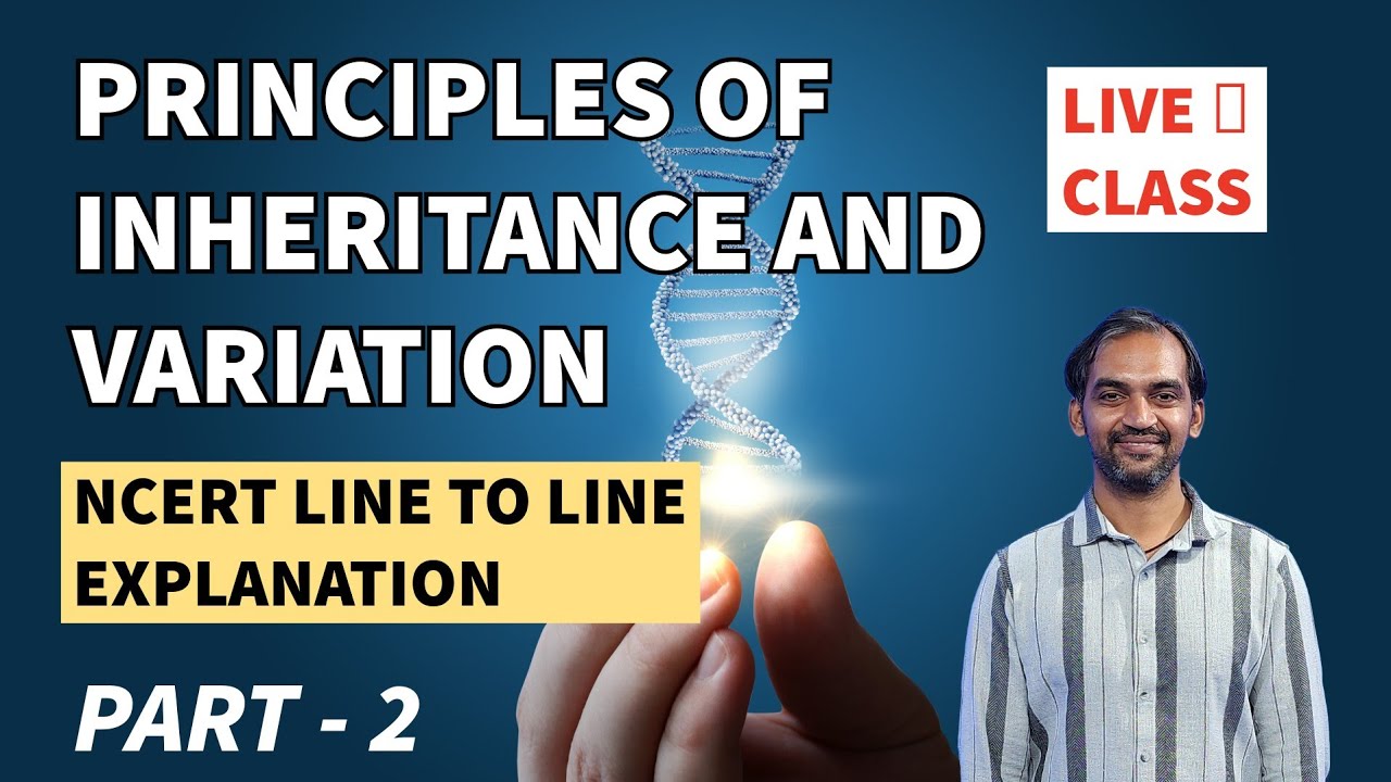 Principles of Inheritance and Variation NCERT - Part 2 - YouTube