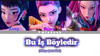 Bu İş Böyledir türkçe şarkı sözü {{Color-coded lycris}}içerik sahibi:UMG