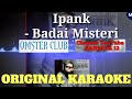 IPANK - Badai Misteri KARAOKE VERSION by Sanjaya 12 Channel