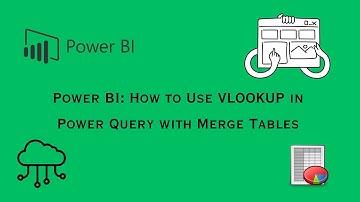 Power BI: How to Use VLOOKUP in Power Query with Merge Tables
