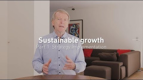 Sustainable growth. Part: 1 Strategy Implementation