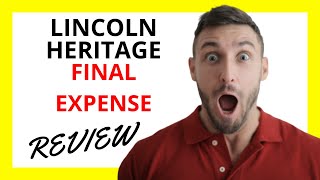 🔥 Lincoln Heritage Final Expense Review: Pros and Cons