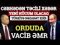 Əsas xəbərlər 09.06.2021 Ermənilər yenidən HÜCUMA KEÇƏCƏK - ƏMR VERİLDİ