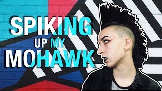 Spiking Up My Mohawk || How To: Punk Hair Spiking Up My Mohawk || How To: Punk Hair