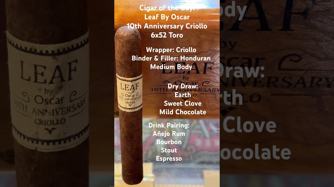 10th Anniversary Criollo (Leaf By Oscar) 6x52 Toro 